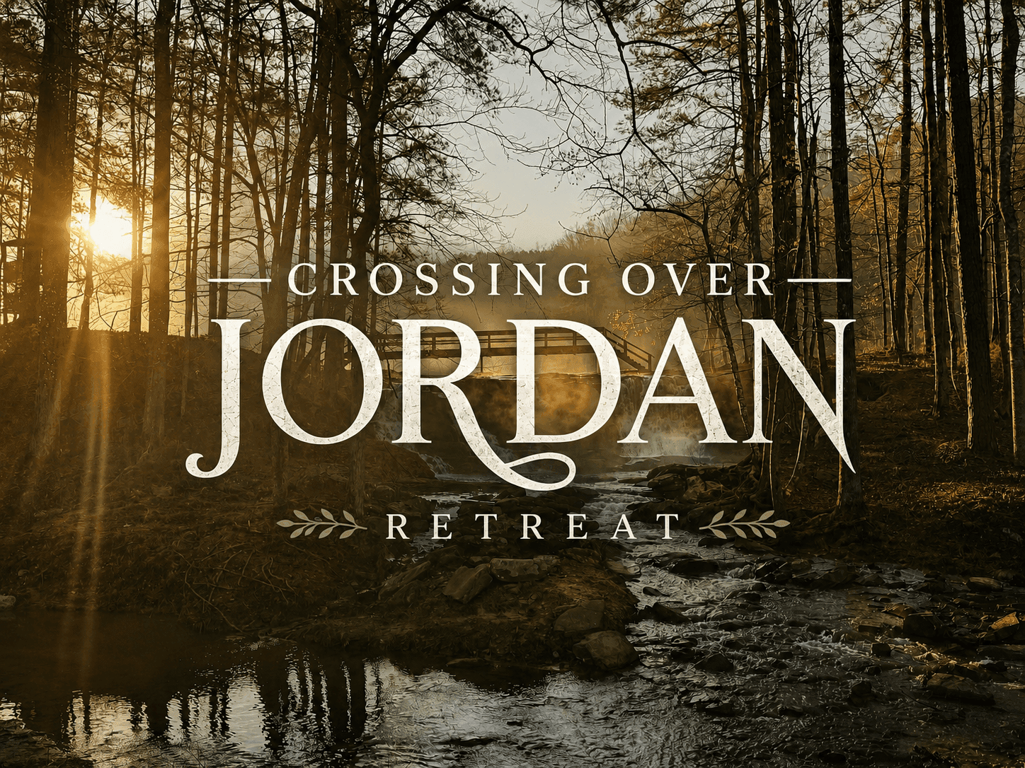 Crossing Over Jordan retreat — the branded forest sunrise